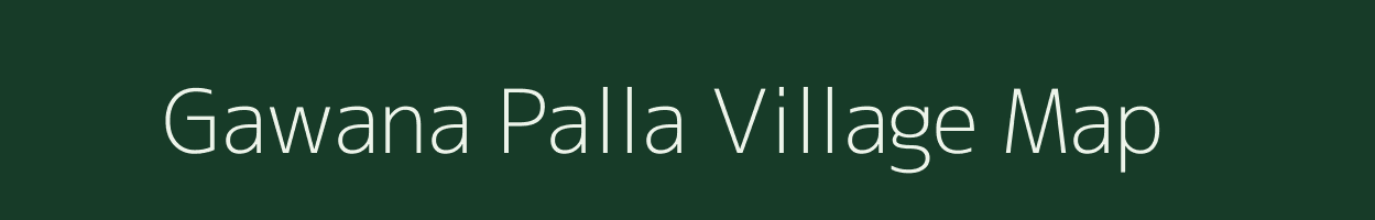 Gawana Palla village map in Uttarakhand