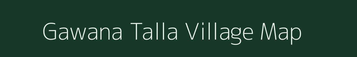 Gawana Talla village map in Uttarakhand