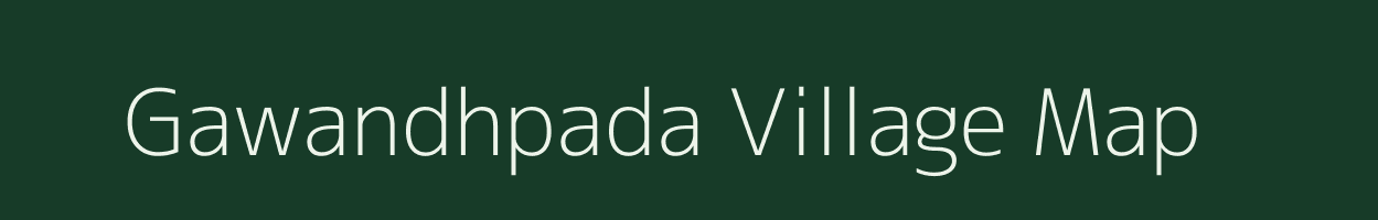 Gawandhpada village map in Maharashtra