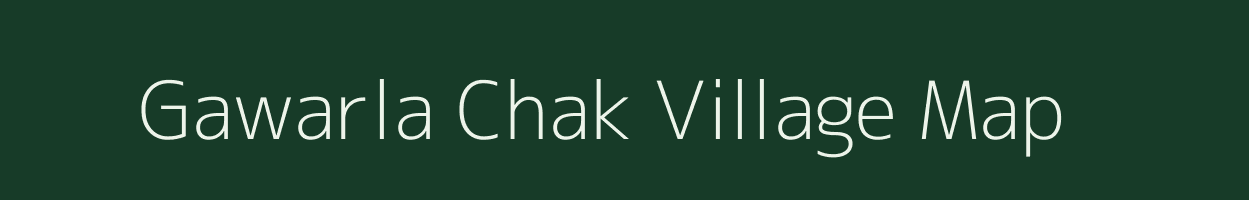 Gawarla Chak village map in Maharashtra