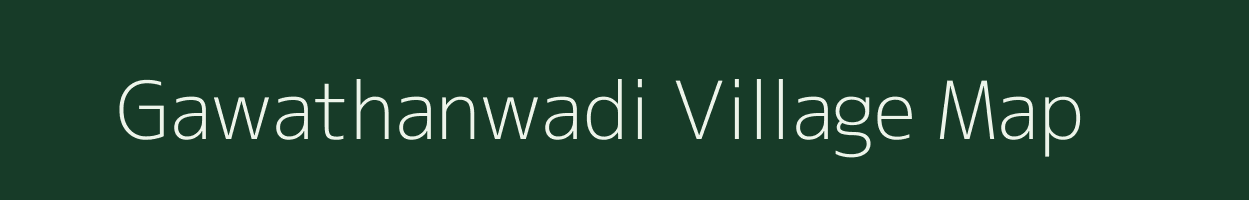 Gawathanwadi village map in Maharashtra