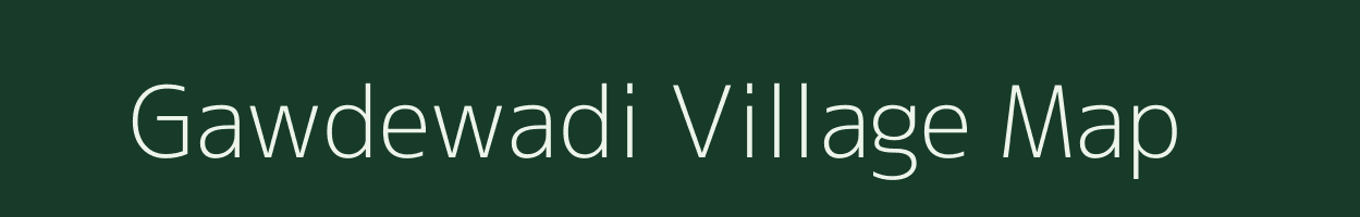Gawdewadi village map in Maharashtra