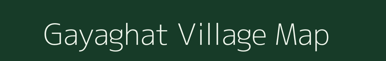 Gayaghat village map in Uttar Pradesh