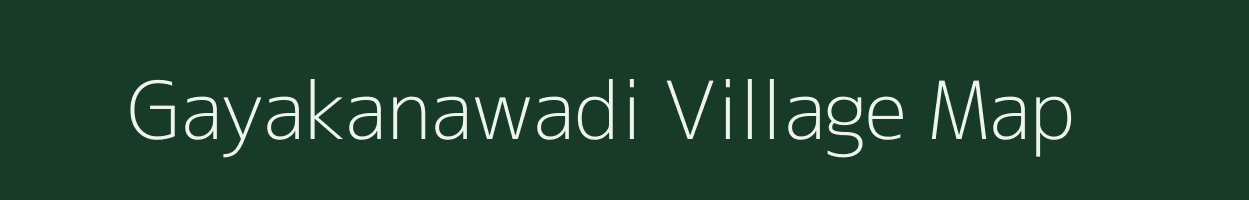 Gayakanawadi village map in Karnataka
