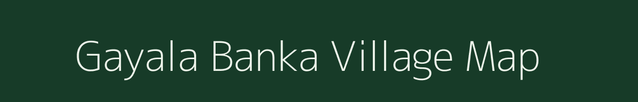Gayala Banka village map in Odisha