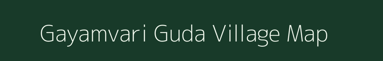 Gayamvari Guda village map in Andhra Pradesh
