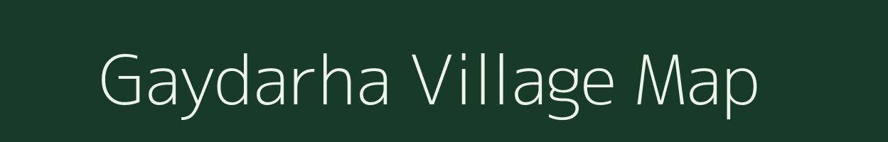 Gaydarha village map in Chhattisgarh