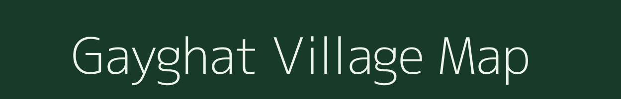 Gayghat village map in Bihar