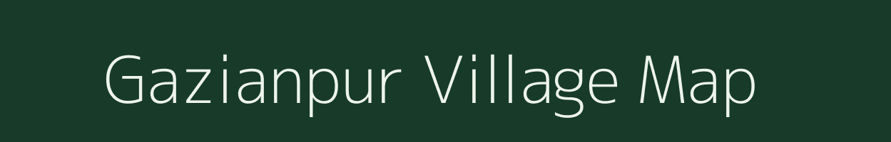 Gazianpur village map in Uttar Pradesh