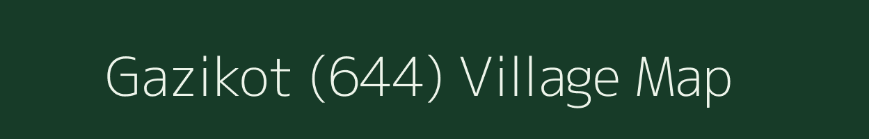 Gazikot (644) village map in Punjab