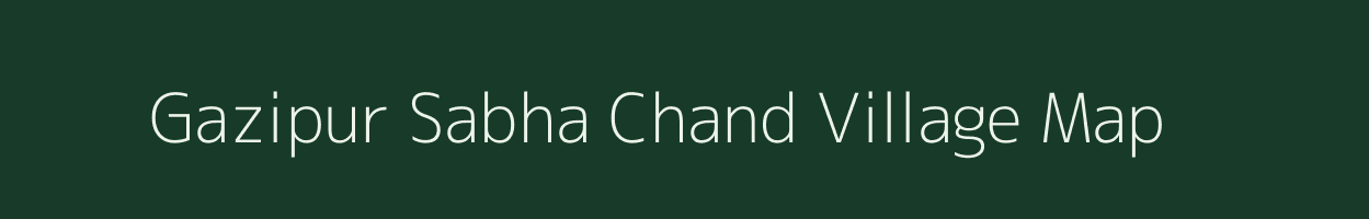 Gazipur Sabha Chand village map in Uttar Pradesh