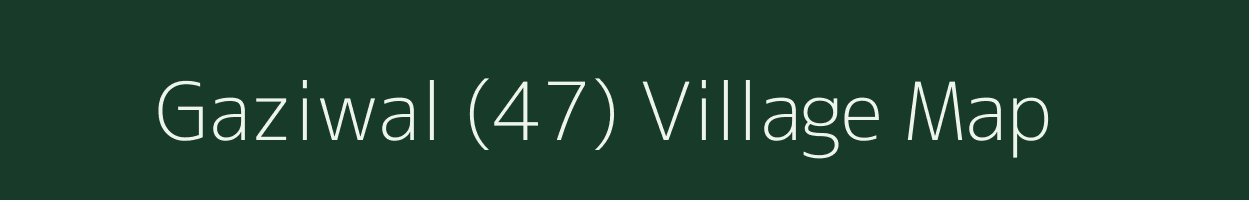 Gaziwal (47) village map in Punjab