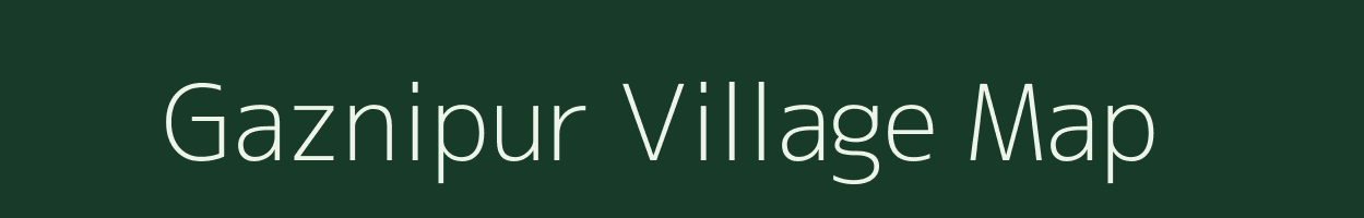 Gaznipur village map in West Bengal