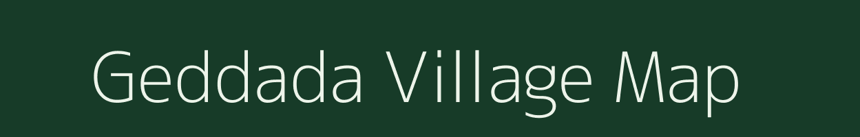 Geddada village map in Andhra Pradesh