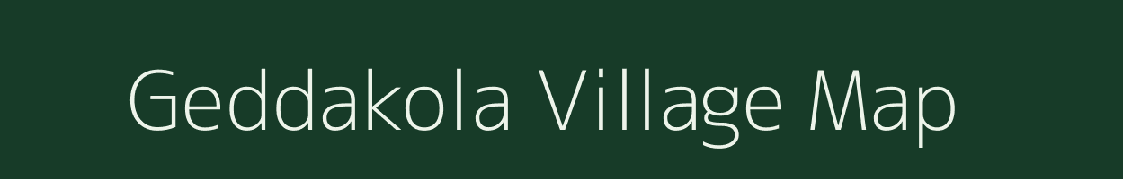 Geddakola village map in Andhra Pradesh