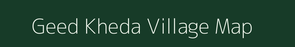 Geed Kheda village map in Madhya Pradesh