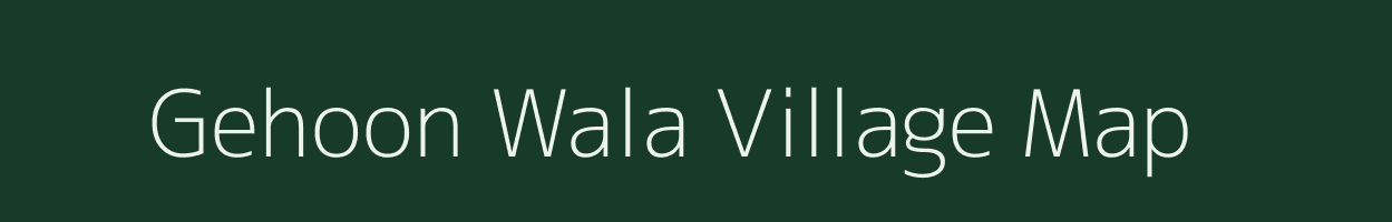 Gehoon Wala village map in Rajasthan