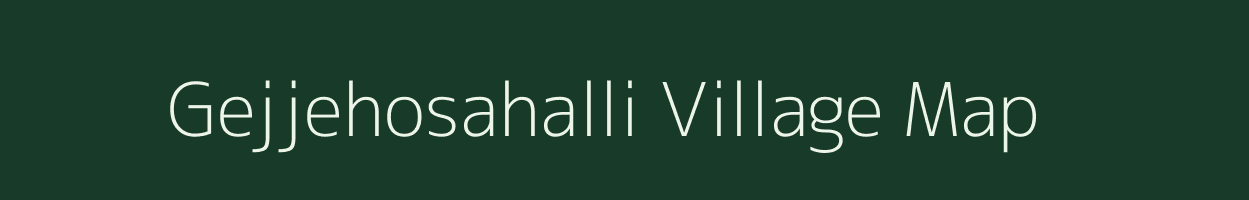 Gejjehosahalli village map in Karnataka