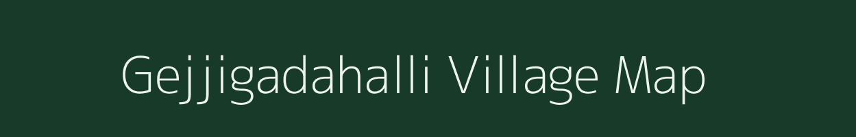 Gejjigadahalli village map in Karnataka