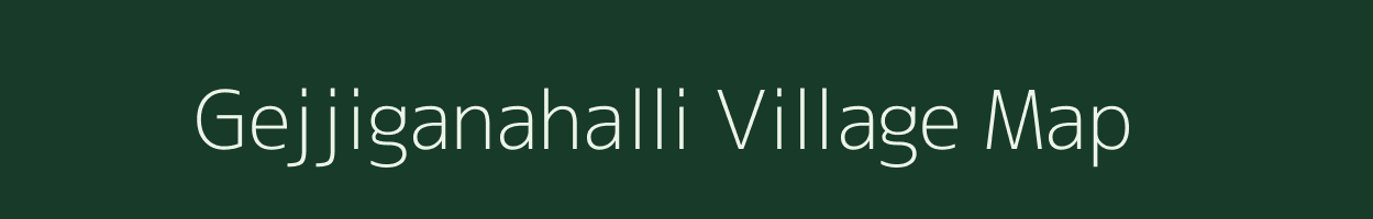 Gejjiganahalli village map in Karnataka