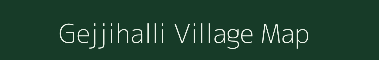 Gejjihalli village map in Karnataka