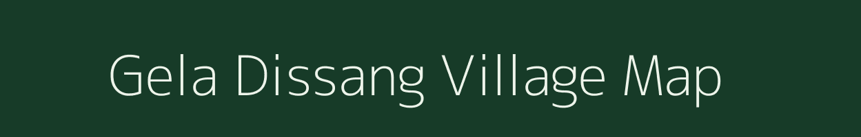 Gela Dissang village map in Assam