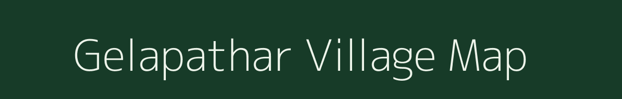 Gelapathar village map in Assam