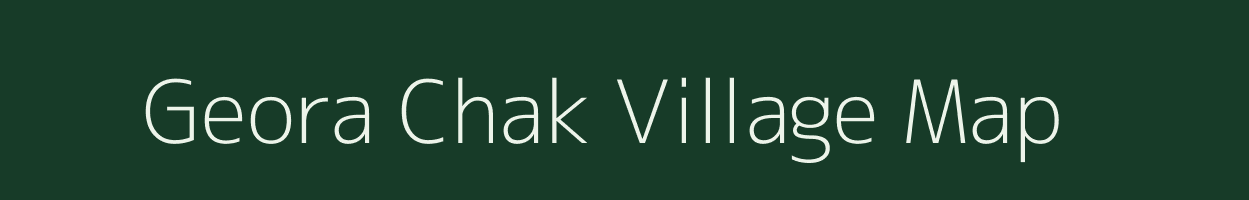 Geora Chak village map in Maharashtra