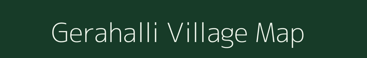 Gerahalli village map in Karnataka