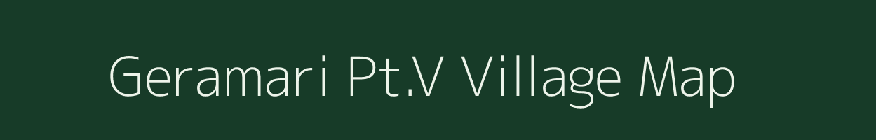 Geramari Pt.V village map in Assam