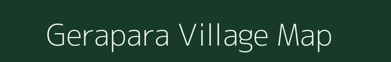 Gerapara village map in Assam