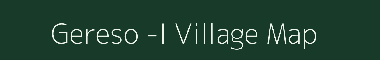 Gereso -I village map in Assam