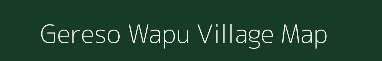 Gereso Wapu village map in Assam