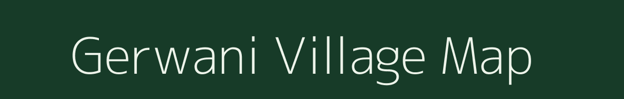 Gerwani village map in Chhattisgarh