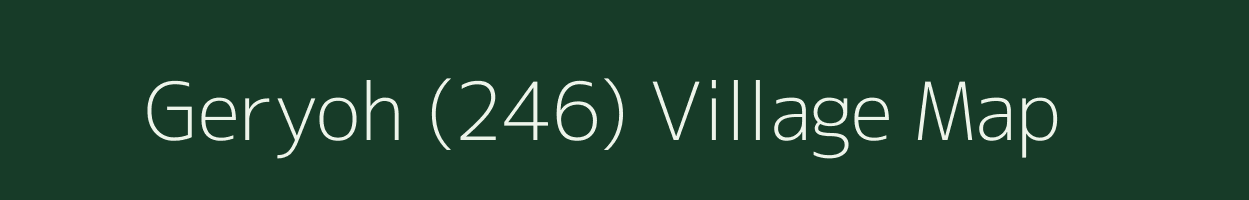 Geryoh (246) village map in Himachal Pradesh