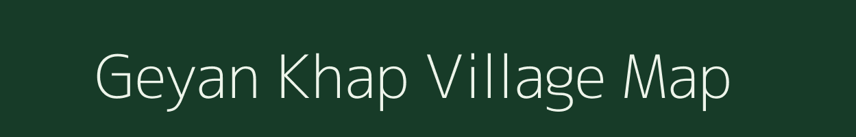 Geyan Khap village map in Bihar