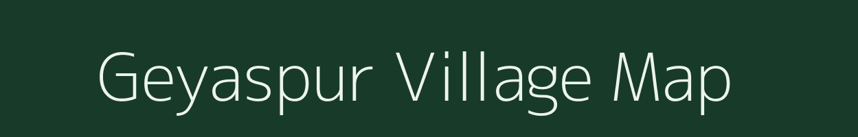 Geyaspur village map in Bihar