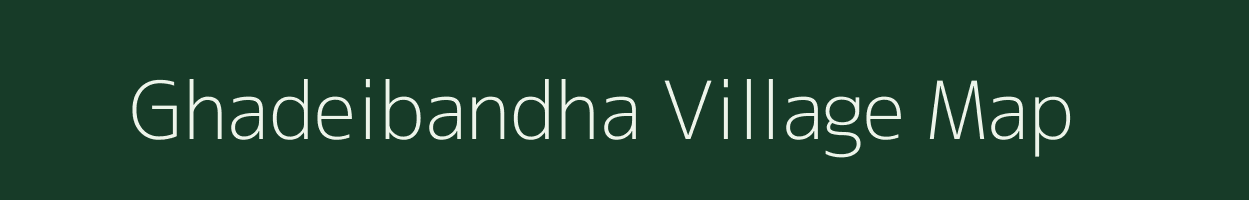 Ghadeibandha village map in Odisha