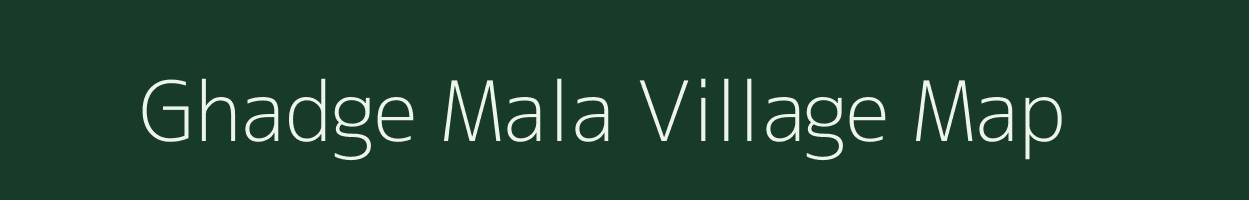Ghadge Mala village map in Maharashtra