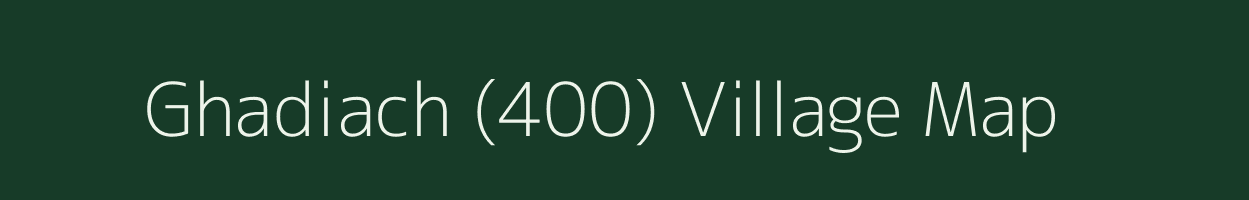 Ghadiach (400) village map in Himachal Pradesh