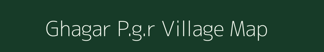 Ghagar P.g.r village map in Assam
