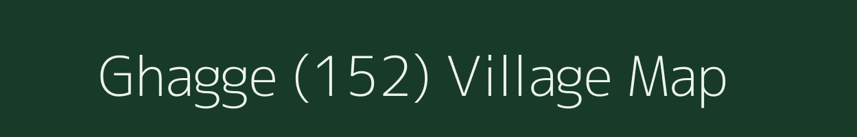 Ghagge (152) village map in Punjab