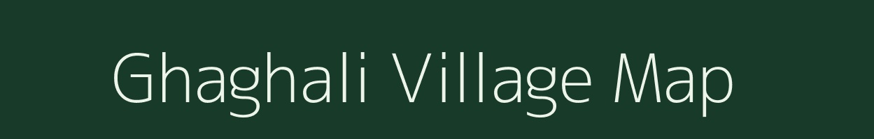 Ghaghali village map in Uttarakhand