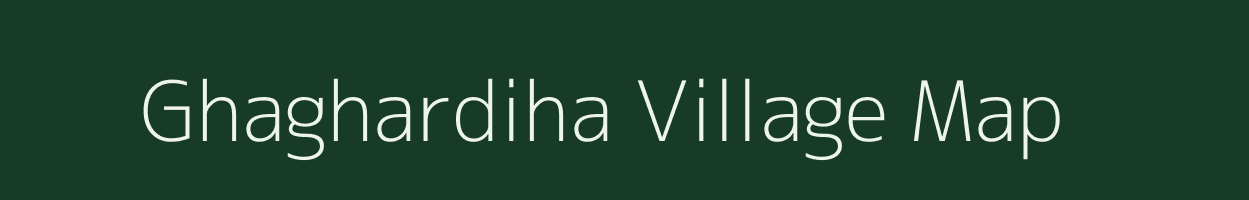 Ghaghardiha village map in Jharkhand
