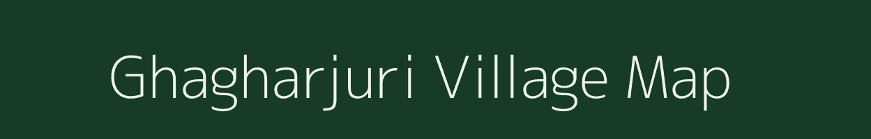 Ghagharjuri village map in West Bengal