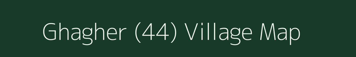 Ghagher (44) village map in Himachal Pradesh