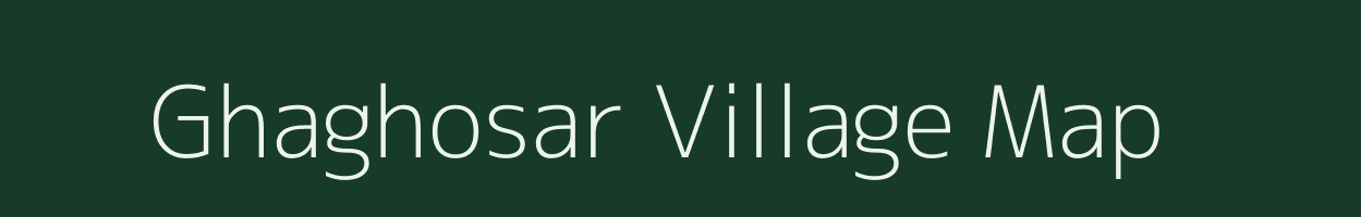 Ghaghosar village map in Gujarat