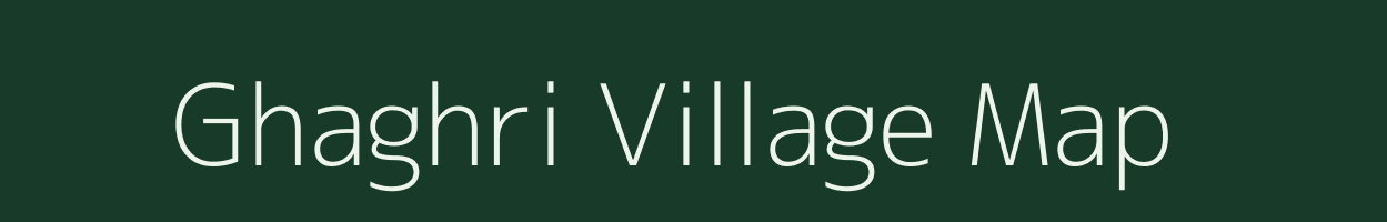 Ghaghri village map in Bihar