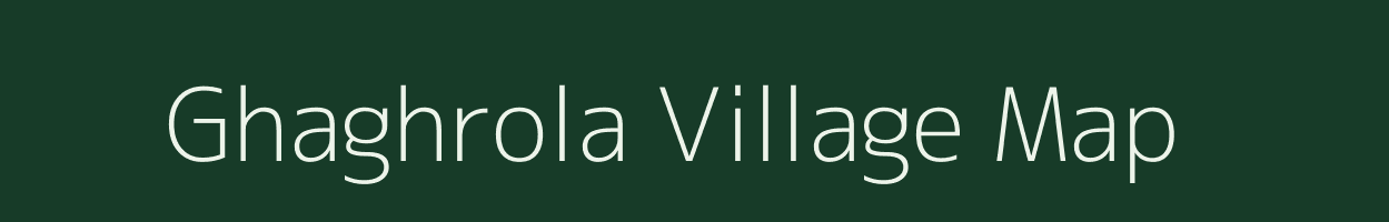 Ghaghrola village map in Madhya Pradesh