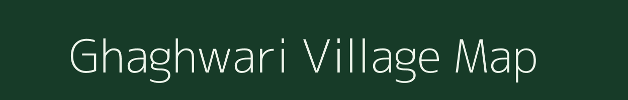 Ghaghwari village map in Rajasthan